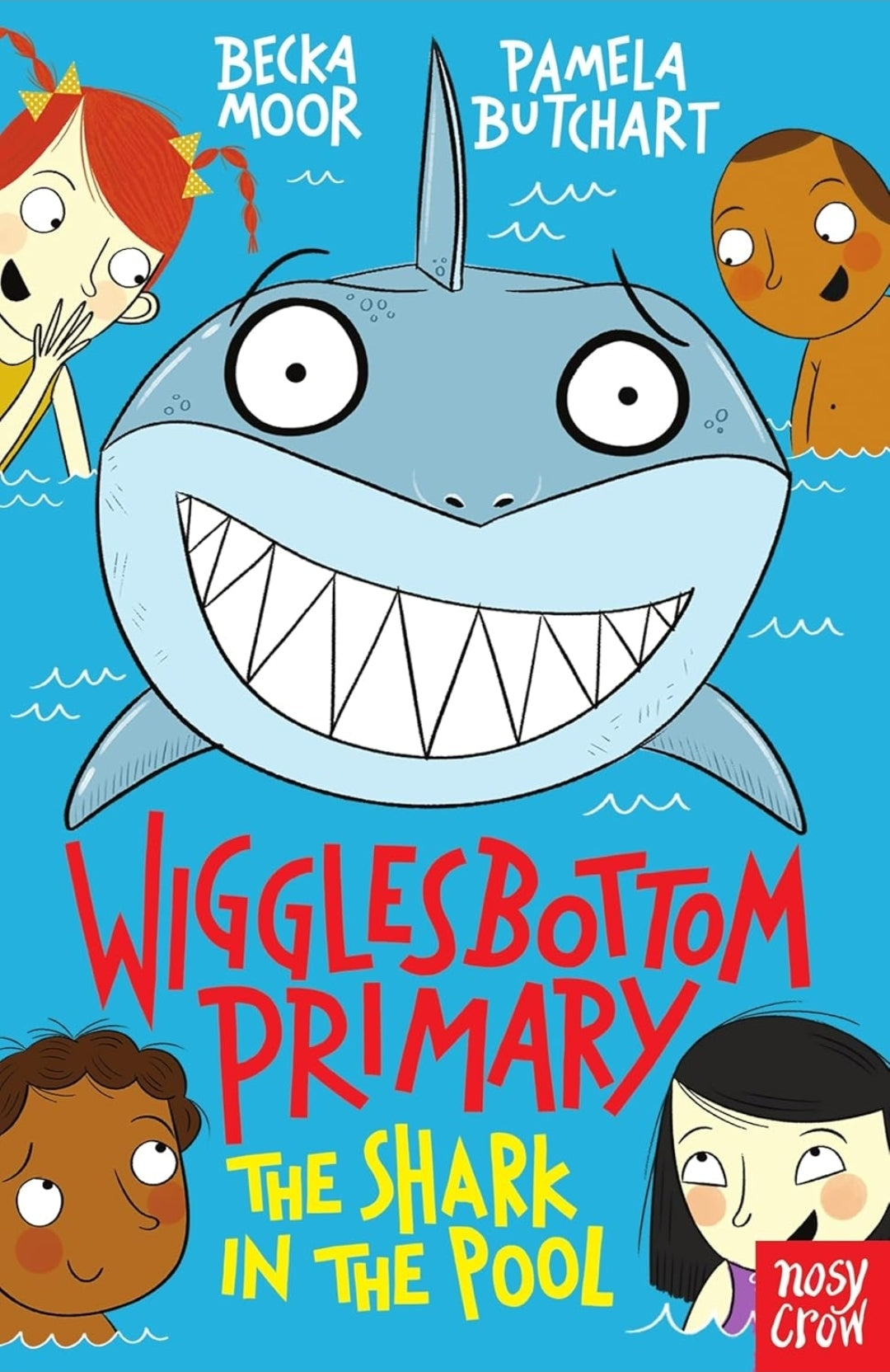 Wigglesbottom Primary: The Shark in the Pool by Pamela Butchart