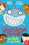 Wigglesbottom Primary: The Shark in the Pool by Pamela Butchart