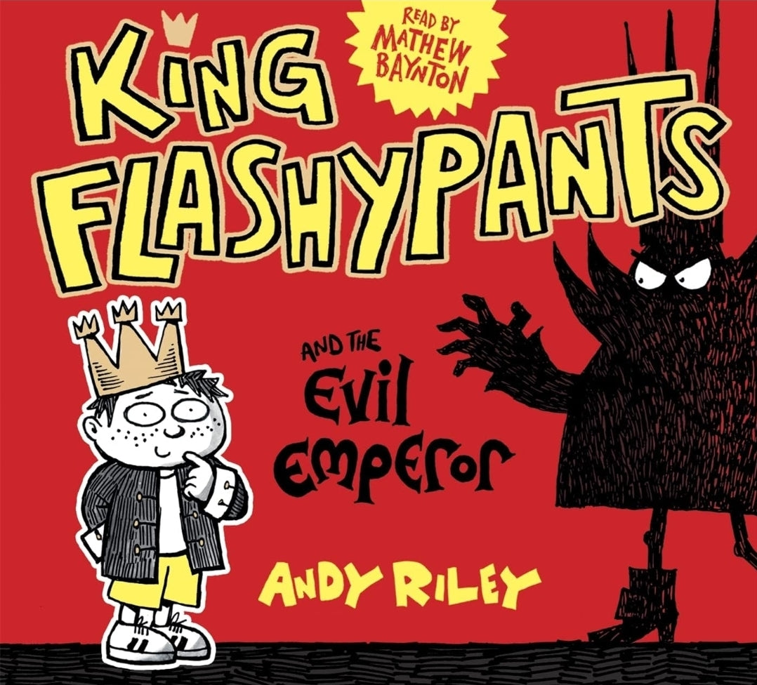 King Flashypants and the Evil Emperor by Andy Riley