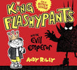 King Flashypants and the Evil Emperor by Andy Riley
