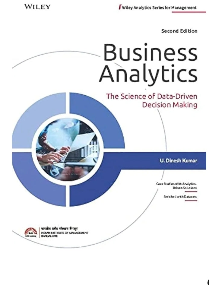 Business Analytics :The Science of Data-Driven Decision Making, 2ed