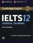 Cambridge IELTS 12 General Training Student's Book with answers with Audio South Asia