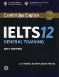 Cambridge IELTS 12 General Training Student's Book with answers with Audio South Asia