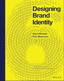 Designing Brand Identity: A Comprehensive Guide to the World of Brands and Branding
