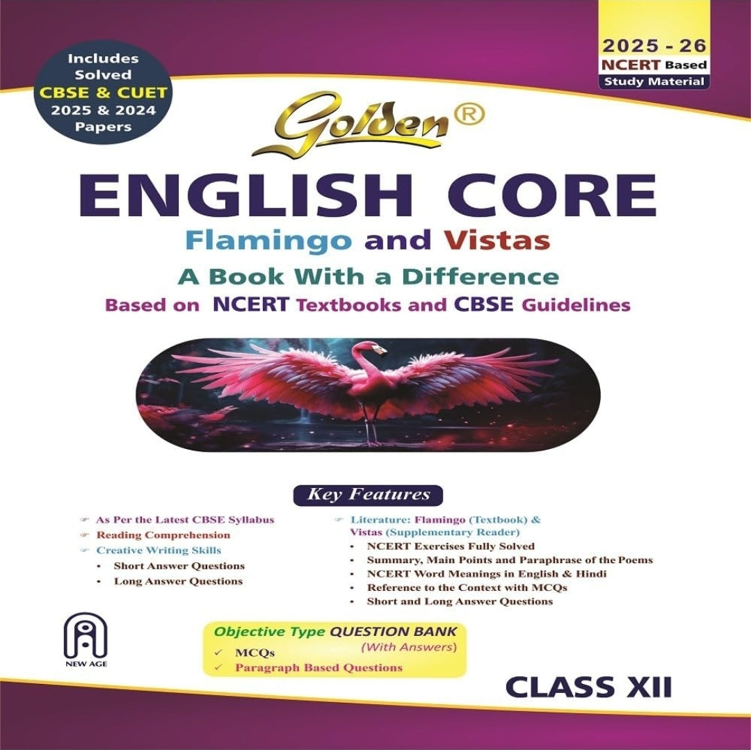 Golden English Class 12 : based on NEW NCERT Textbooks Flamingo and Vistas for CBSE 2026 Board Exams includes solved CBSE & CUET 2024 and 2025 Papers
