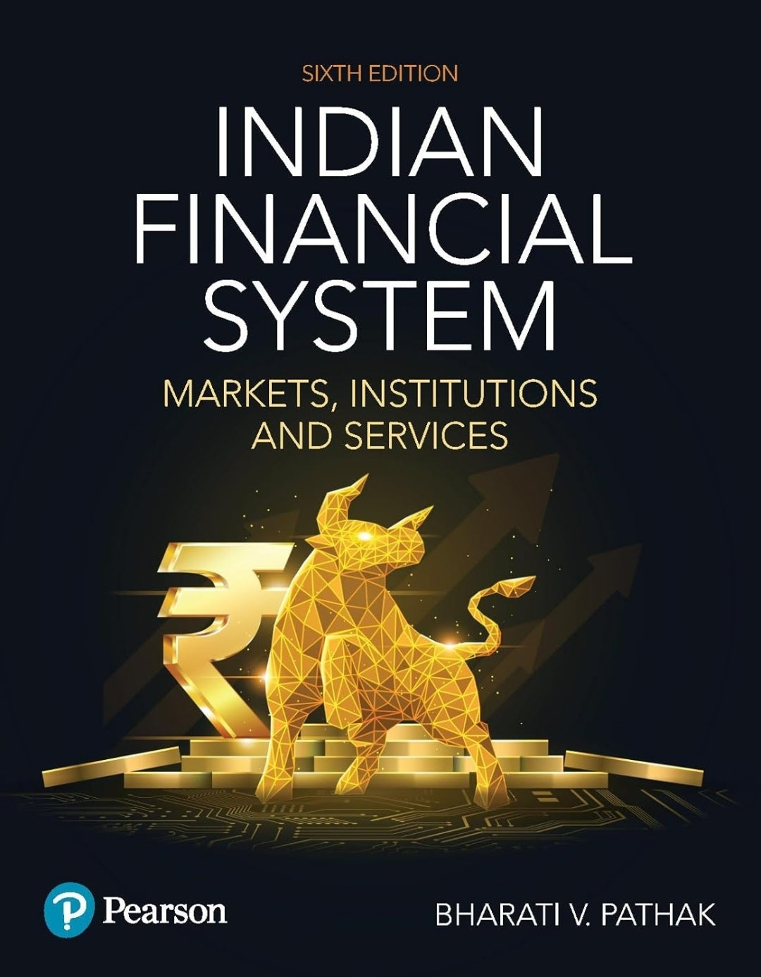 Indian Financial System, Markets, Institutions & Services 6th Edition,75 years of policy reforms, Government securities markets, banking sector, corpo