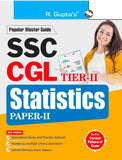 SSC: Combined Graduate Level (CGL) Tier-II (Paper-III) Statistics Exam Guide: Combined Graduate Level Tier-II (Paper-III) Statistics Exam Guide