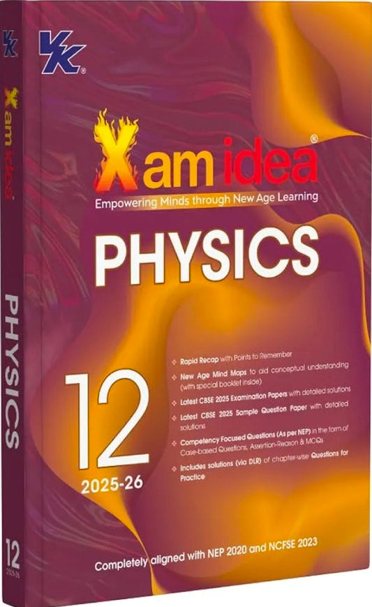 Xam idea Class 12 Physics (2025–26) | CBSE Exam Ready | Mind Maps, Practice Papers & NCERT Solutions | NEP 2020 & NCFSE 2023 Aligned