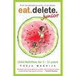 Eat Delete Junior for 0-15 yrs by Pooja Makhija (Author) – Books