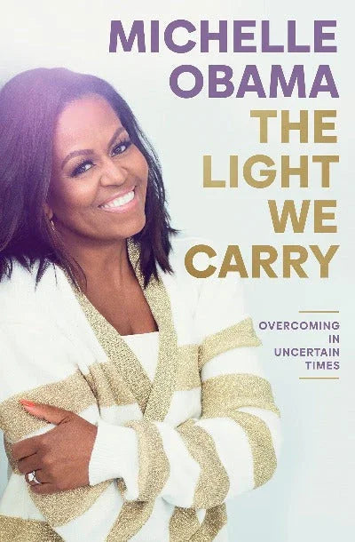 Light We Carry Paperback – by Michelle Obama (Author)