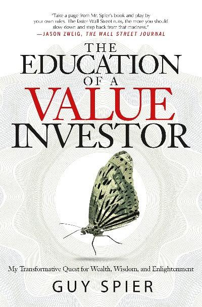 The Education of a Value Investor paperback – by Guy Spier