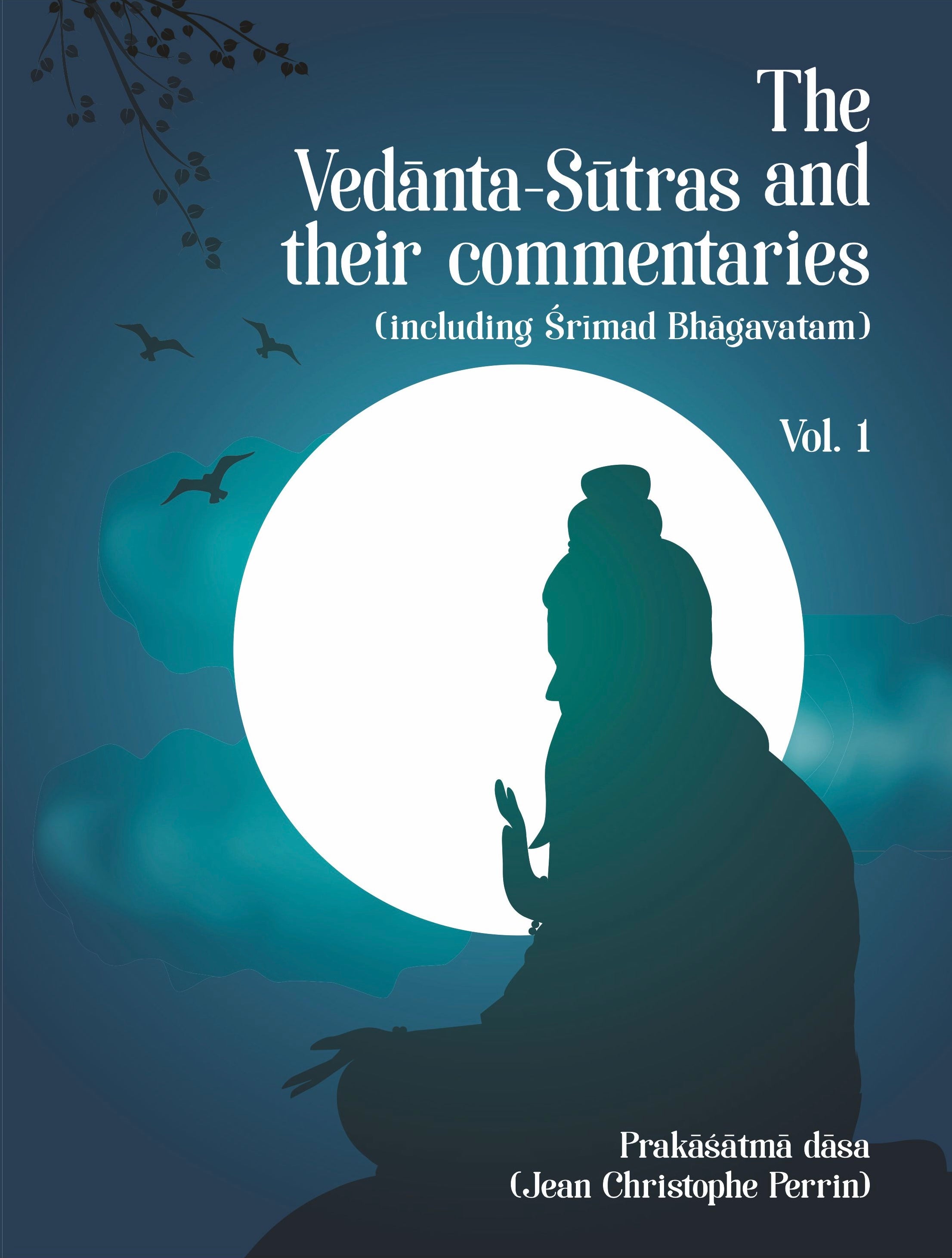 The Vedanta-Sutras and their commentaries Volume 1 - Mathura Prasad Dixit – Motilal Banarsidass