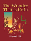 The Wonder That Is Urdu - Krishna S. Dhir – Motilal Banarsidass