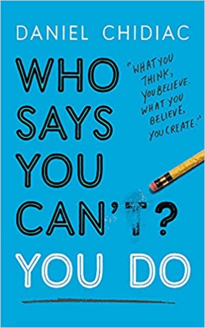 WHO SAYS YOU CAN’T? YOU DO (PAPERBACK) - DANIEL CHIDIAC