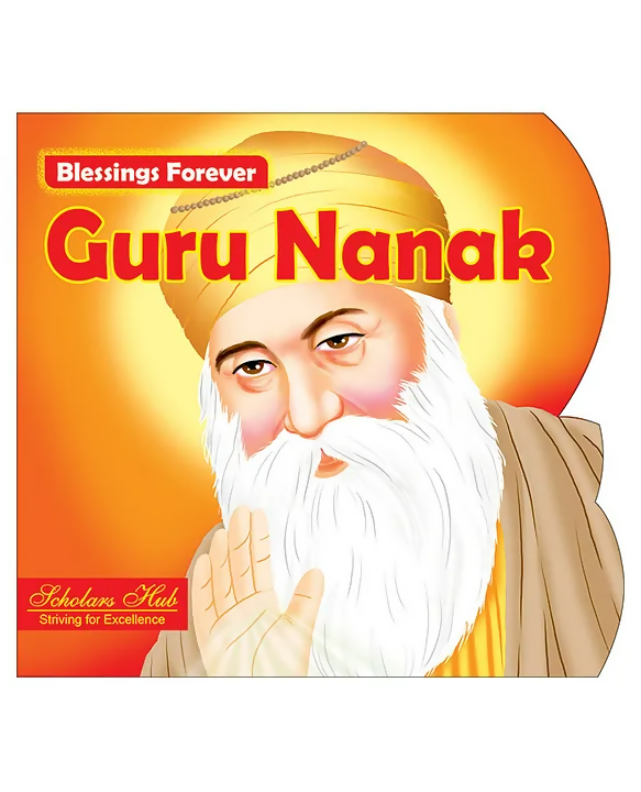 Blessings Forever- Guru Nanak (Die-Cut Board Book) – Scholars Hub