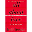 All About Love: New Visions: 1 (Love Song to the Nation) Paperback by bell hooks
