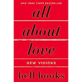 All About Love: New Visions: 1 (Love Song to the Nation) Paperback by bell hooks