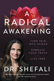 A Radical Awakening: Turn Pain into Power, Embrace Your Truth, Live Free - Dr Shefali Tsabary (Paperback)