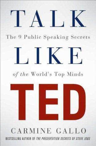 Talk Like TED: The 9 Public Speaking Secrets of the World's Top Minds- paperback