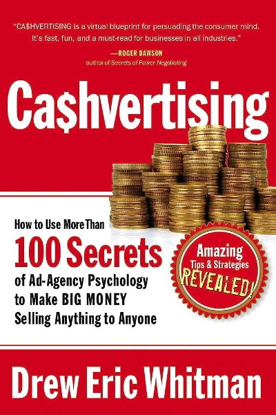 Cashvertising: How to Use More Than 100 Secrets  (Paperback) –  by Drew Eric Whitman (Paperback) by Drew Eric Whitman