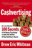 Cashvertising: How to Use More Than 100 Secrets  (Paperback) –  by Drew Eric Whitman (Paperback) by Drew Eric Whitman