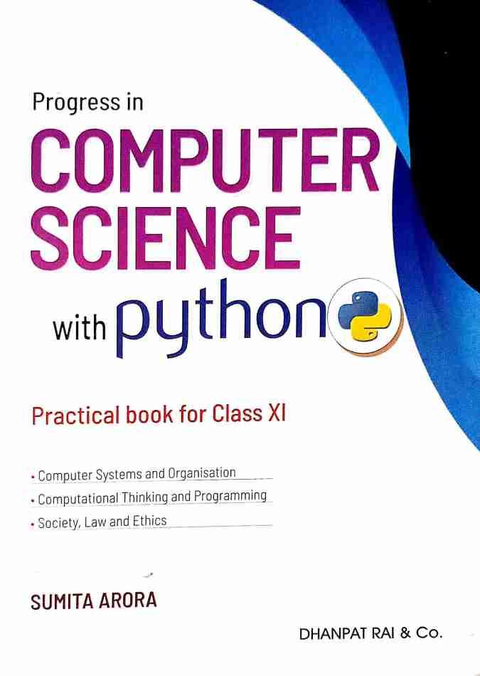 Computer Science with Python practical bookfor Class 11 - by Sumita Arora