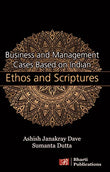 Business and Management Cases Based on Indian Ethos and Scriptures – Bharti Publications