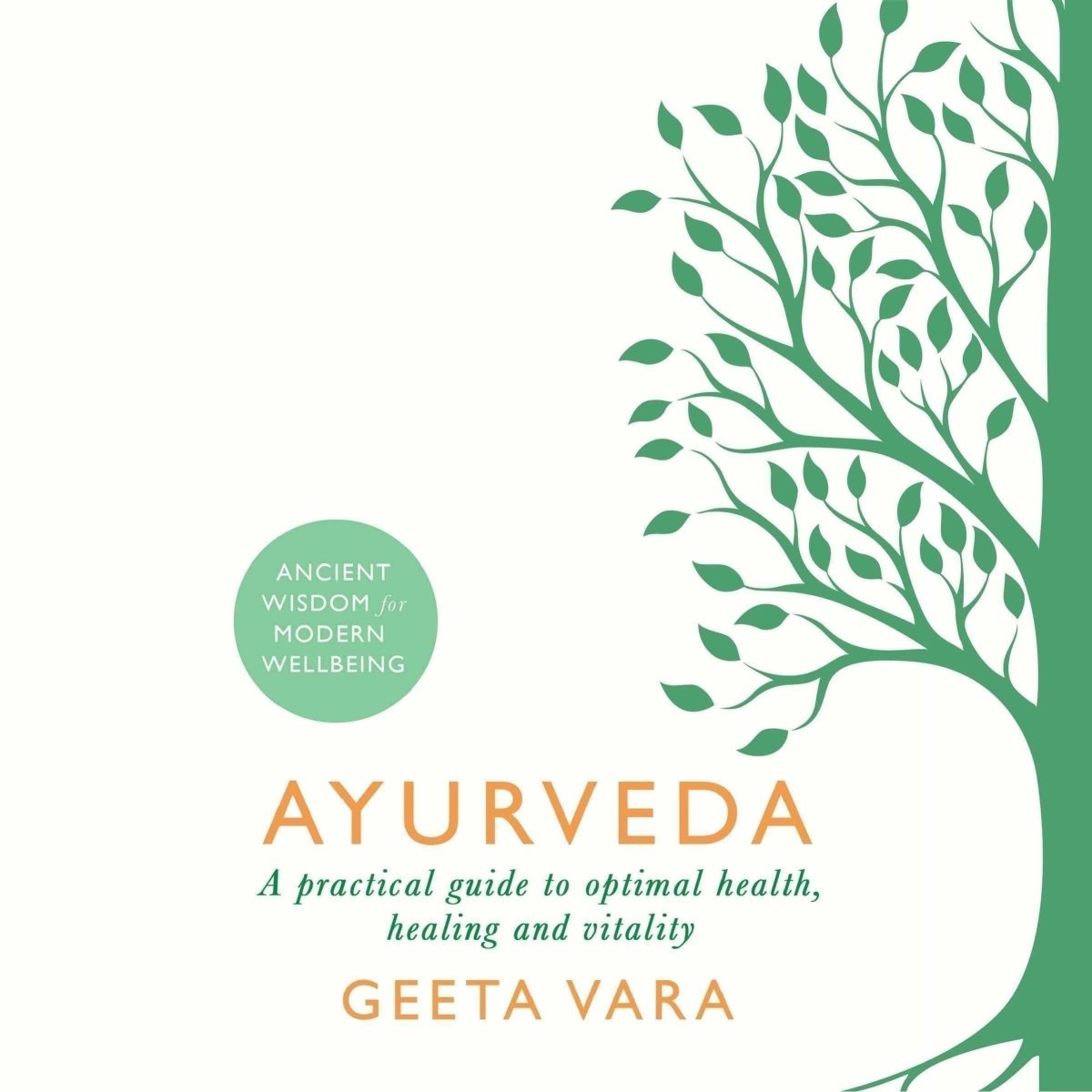 Ayurveda A Practical Guide to Optimal Health Healing and Vitality – Books