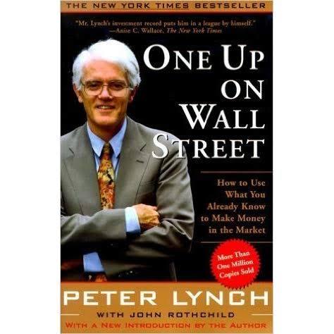 One Up On Wall Street: How to Use What You Already Know to Make Money in the Market