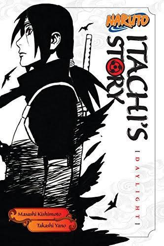 Naruto: Itachi's Story, Vol. 1: Daylight: Volume 1 (Naruto Novels)