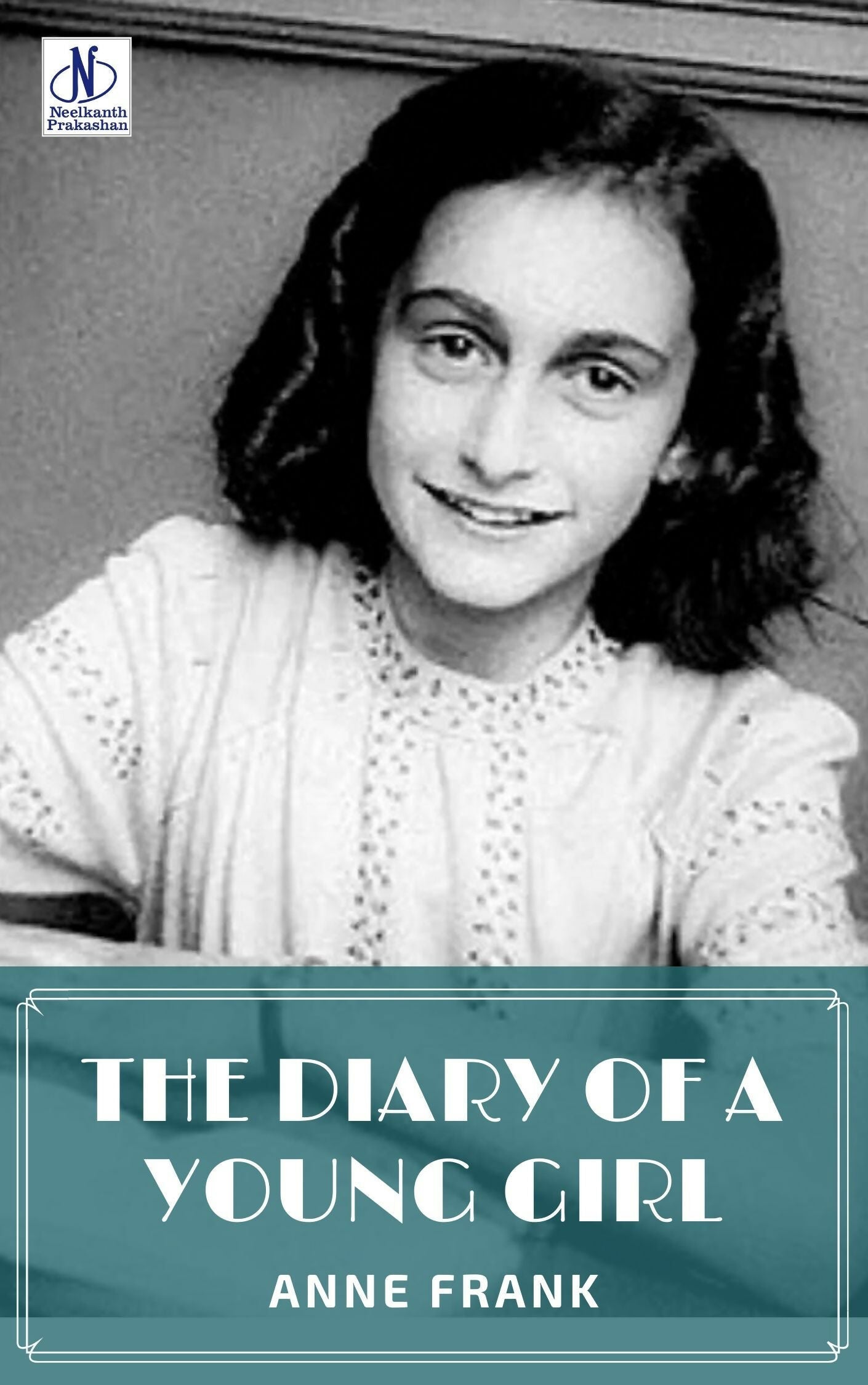 The Diary of a Young Girl by Anne Frank - Anne Frank – Sunflower Books