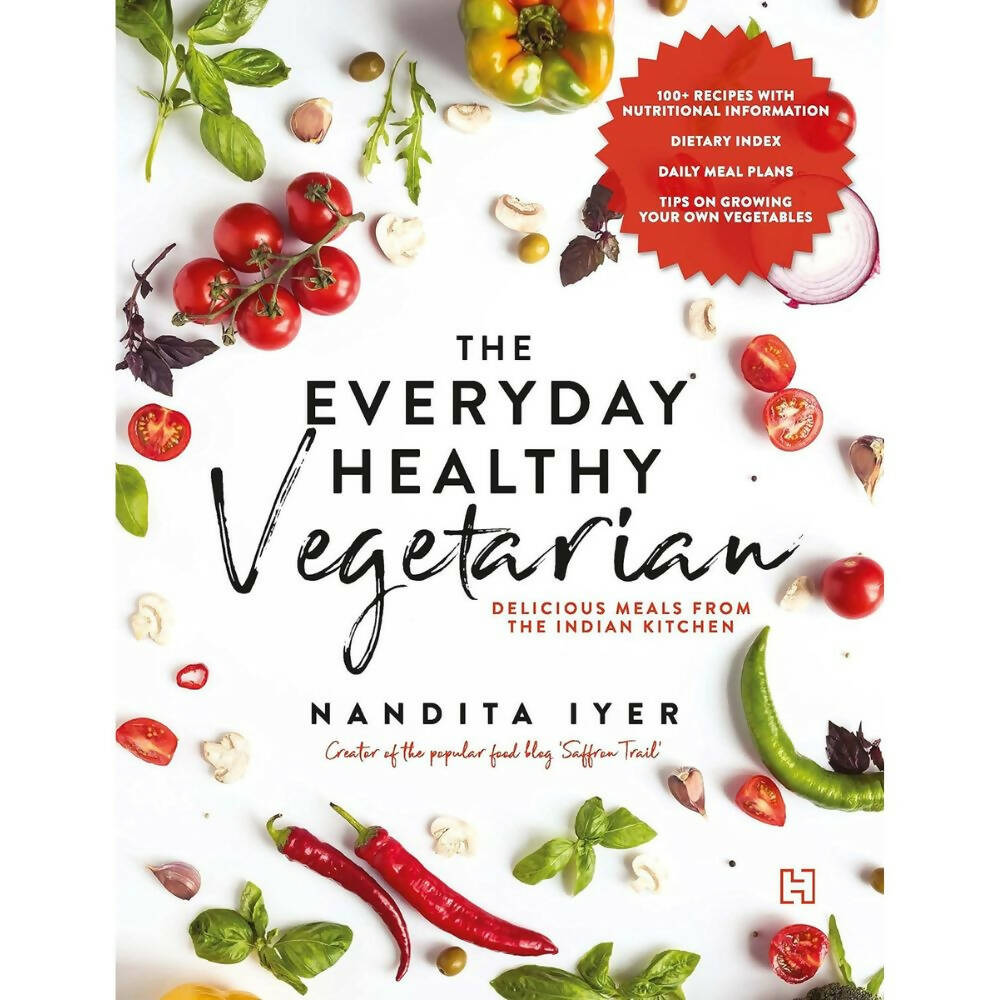 The Everyday Healthy Vegetarian by Nandita Iyer – Books