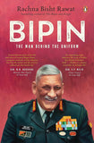 Bipin: The Man Behind the Uniform by Rachna Bisht Rawat – Books