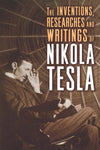 The Inventions, Researches, and Writings of Nikola Tesla by T. C. Martin PB NEW