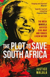 The Plot to Save South Africa: The Week Mandela Averted Civil War and Forged ...
