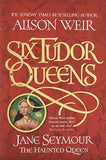 SIX TUDOR QUEENS: JANE SEYMOUR, THE HAUNTED QUEEN: SIX TUDOR QUEENS 3 - Aliso... image 7