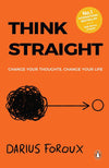 Think Straight: Change Your Thoughts, Change Your Life | Master Your Mind, Ov...