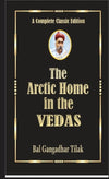 The Arctic Home In The Vedas – Bal Gangadhar. Tilak Paperback Brand New
