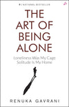The Art of Being Alone – Renuka Gavrani, Paperback, Brand New