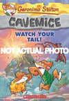 GERONIMO STILTON - CAVEMICE#02 WATCH YOUR TAIL: 2 - Geronimo Stilton - Paperb...