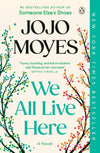 We All Live Here by Jojo Moyes NEW – Brand New