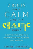 7 Rules for a Calm Mind in a Chaotic World: How to Stay Calm in a World Desig... image 8