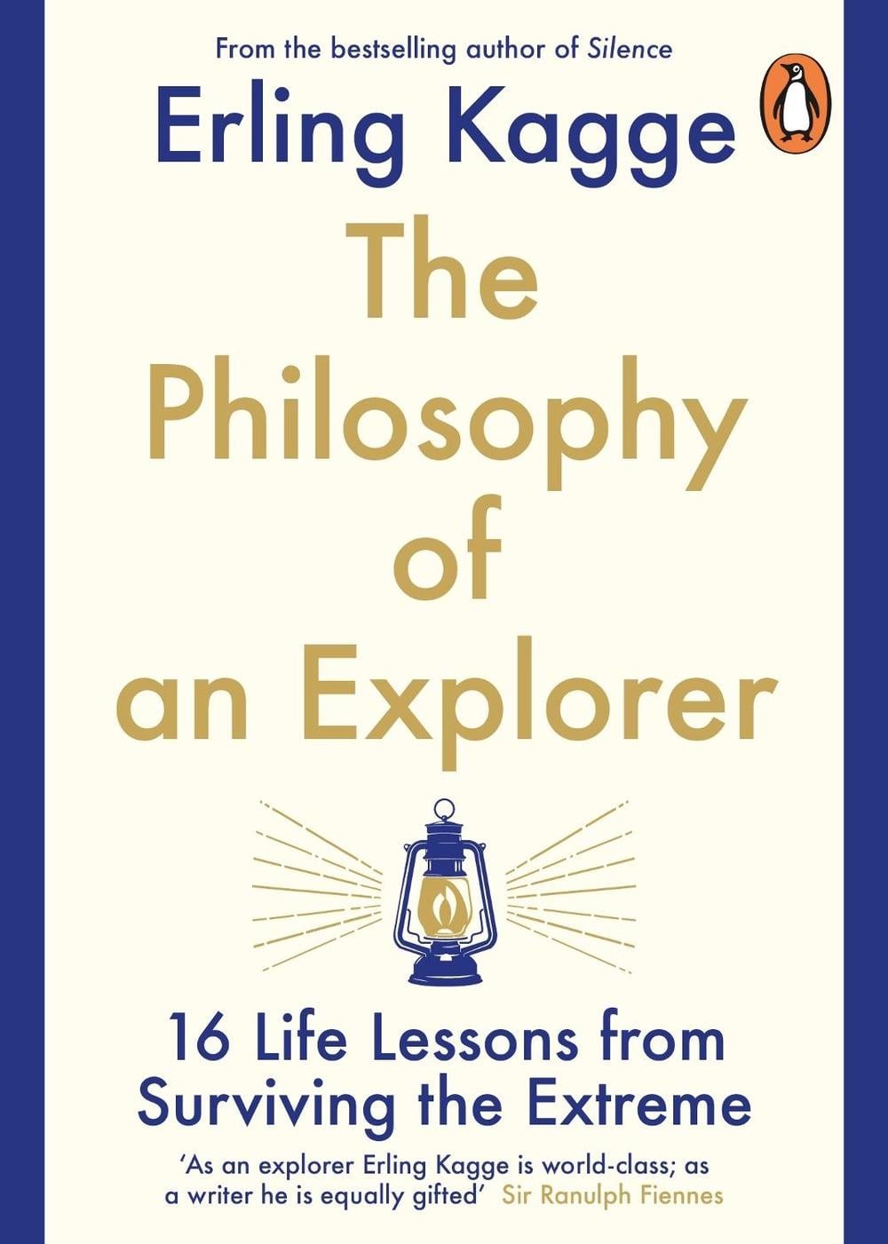 The Philosophy of an Explorer: 16 Life-lessons from Surviving the Extreme - E... image 7