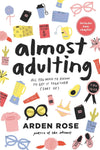 ALMOST ADULTING PB: All You Need to Know to Get it Together (Sort Of) - Arden...