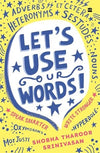 Let's Use Our Words : Speak Smarter, Write Stronger - Shobha Tharoor Srinivas...