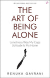 The Art of Being Alone – Renuka Gavrani, Paperback, Brand New