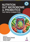 Nutrition Gut Microbiome & Probiotic The Triple Connection Nirmal Kumar Ganguly