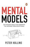 Mental Models: 30 Thinking Tools that Separate the Average from Exceptional |...