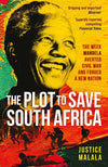 The Plot to Save South Africa: The Week Mandela Averted Civil War and Forged ...