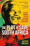 The Plot to Save South Africa: The Week Mandela Averted Civil War and Forged ...